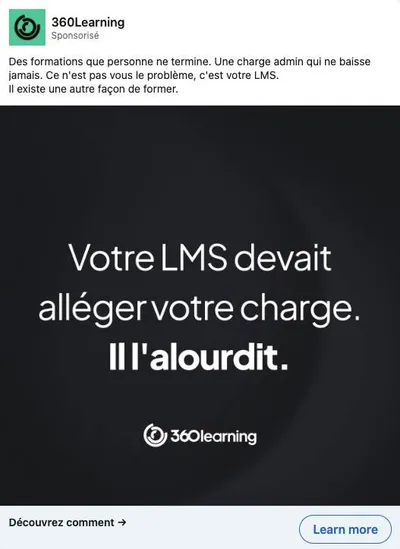 Publicité LinkedIn 360Learning : Votre LMS devait alléger votre charge il l'alourdit, texte seul fond noir