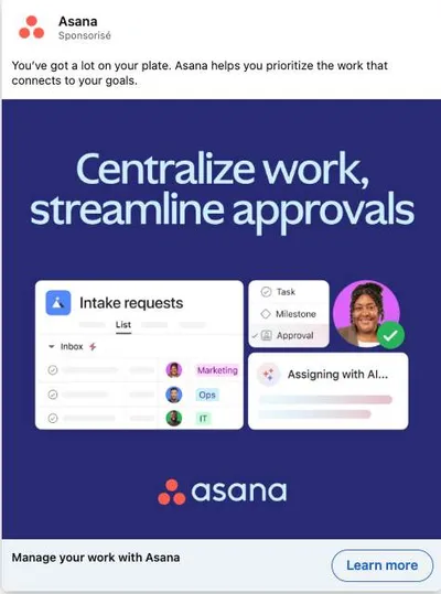 Publicité LinkedIn Asana : Centralize work streamline approvals, mockup intake requests