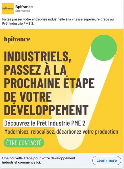 Publicité LinkedIn Bpifrance : Prêt Industrie PME 2, cible industriels, moderniser relocaliser décarboner, CTA être contacté