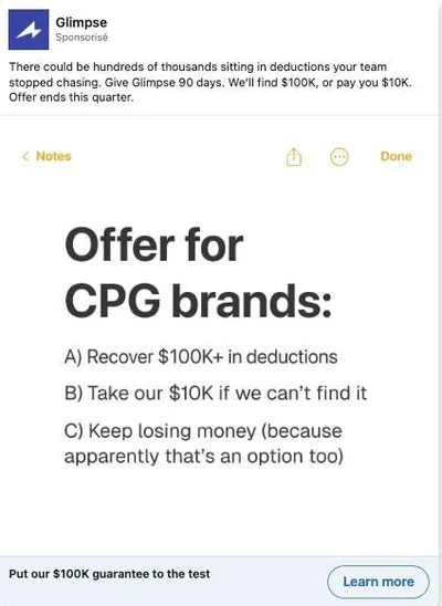 Publicité LinkedIn Glimpse : Garantie 100K dollars récupérés ou 10K payés, offre fin de trimestre, format Notes iPhone humour, cible CPG