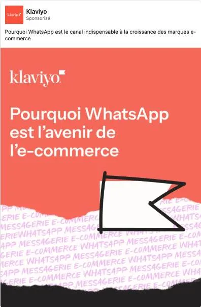 Publicité LinkedIn Klaviyo : Pourquoi WhatsApp est l'avenir de l'e-commerce, visuel drapeau
