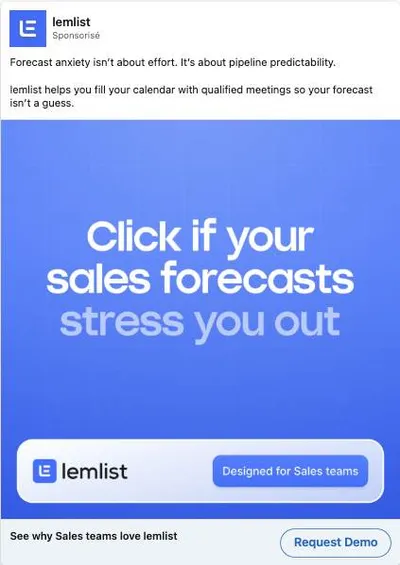 Publicité LinkedIn lemlist : Click if your sales forecasts stress you out, hook émotionnel, texte seul, CTA démo