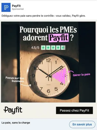 Publicité LinkedIn PayFit : Pourquoi les PME adorent Payfit, 4.5 sur 5, visuel horloge, CTA passez chez PayFit