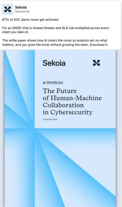 Publicité LinkedIn Sekoia : Whitepaper AI-driven SOC, hook 67% des alertes SOC jamais traitées, cible MSSP