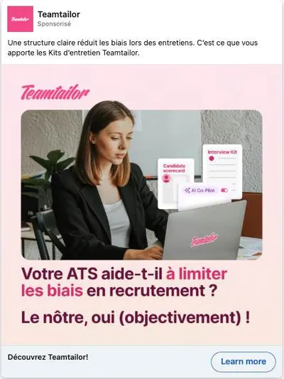 Publicité LinkedIn Teamtailor : Votre ATS limite-t-il les biais, le nôtre oui, kits d'entretien